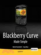 在飛比找三民網路書店優惠-Blackberry Curve Made Simple: 