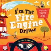 I'm the Fire Engine Driver, Hardcover by Little Genius Books (COR); Semple, D...