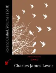 Roland Cashel, Volume I (of II) by Charles James Lever (English) Paperback Book