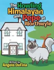 The Howling Himalayan and Pepe at Worthwyle by Angela Defina (English) Paperback