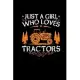 Just A Girl Who Loves Tractors: Weekly Planner 2020 Funny Farmers Wife Gifts Wife Daughter Sister Notebook Organizer Journal Diary Calendar