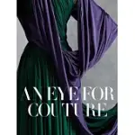 AN EYE FOR COUTURE: A COLLECTOR’S EXPLORATION OF 20TH CENTURY FASHION