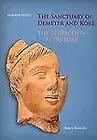 Corinth Ser.: Sanctuary of Demeter and Kore : The Terracotta Sculpture by...