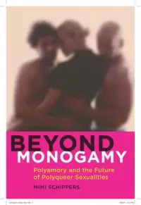 在飛比找博客來優惠-Beyond Monogamy: Polyamory and