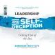 Leadership and Self-Deception: Getting Out of the Box