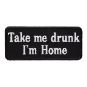 Take Me Drunk I'm Home Patch, Drunk Patches