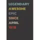 Legendary Awesome Epic Since April 1978 - Birthday Gift For 41 Year Old Men and Women Born in 1978: Blank Lined Retro Journal Notebook, Diary, Vintage