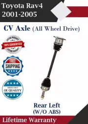 New OE Rear Left CV Axle For 2001-2005 Toyota Rav4 4X4 W/O ABS Lifetime Warranty (for: Toyota)