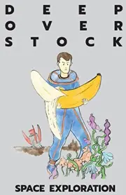 DEEP OVERSTOCK ISSUE 1: SPACE EXPLORATION By Robert Eversmann & Michael Collins