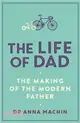 The Life of Dad：The Making of a Modern Father