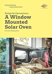 A Window Mounted Solar Oven: Design for Convenience