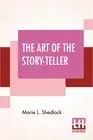 The Art Of The Story-Teller (Paperback or Softback)