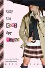 Only the Good Spy Young (Gallagher Girls, 4)