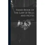 HAND-BOOK OF THE LAW OF BILLS AND NOTES