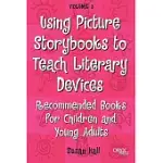 USING PICTURE STORYBOOKS TO TEACH LITERARY DEVICES: RECOMMENDED BOOKS FOR CHILDREN AND YOUNG ADULTS