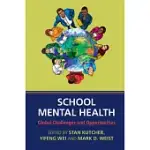 SCHOOL MENTAL HEALTH: GLOBAL CHALLENGES AND OPPORTUNITIES