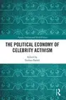 The Political Economy of Celebrity Activism by Nathan Farrell Paperback Book