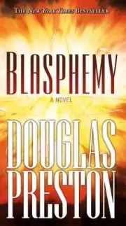 Blasphemy: A Novel by Douglas Preston (English) Paperback Book
