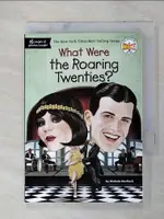 【書寶二手書T2／少年童書_C8G】WHAT WERE THE ROARING TWENTIES?_MORTLOCK, MICHELE/ MURRAY, JAKE (ILT)