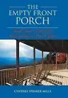 The Empty Front Porch: Soul Sittin' to Design Your Porch to Porch Plan by Cynthi