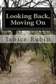 Looking Back, Moving On (second edition): Memoir as Prologue by Janice Rubin (En