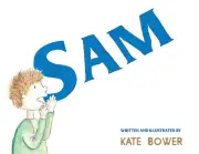 Sam by Kate Bower