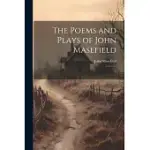 THE POEMS AND PLAYS OF JOHN MASEFIELD: 1