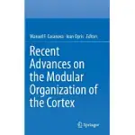 RECENT ADVANCES ON THE MODULAR ORGANIZATION OF THE CORTEX