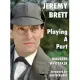 Jeremy Brett - Playing A Part