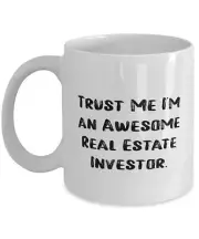 Unique Real Estate Investor 11oz 15oz Mug Trust Me I'm An Awesome Real Estate In