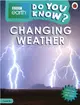 BBC Earth Do You Know...? Level 4: Changing Weather