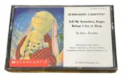 Scholastic Cassettes: Tell Me Something Happy Before I Go to Sleep Audiobook NEW