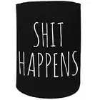 Stubby Holder - Shit Happens - Funny Novelty Christmas Gift Joke Beer Can Bottle