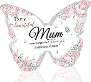 Mum Birthday Gifts, CICAIFALO To My Beautiful Mum Gifts, 5x3.6 In Butterfly-shaped Acrylic Plaque, Presents for Mum from Daughter Son, Unique Birthday Gifts for Mum