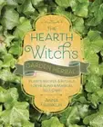 HEARTH WITCH'S GARDEN HERBAL BOOK Herbology Herbs Magic Magick Plants Recipes