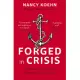 Forged in Crisis: The Power of Courageous Leadership in Turbulent Times