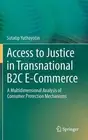 Access to Justice in Transnational B2C E-Commerce: A Multidimensional Analysis o