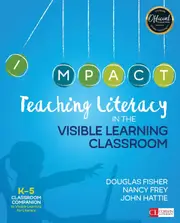 Teaching Literacy in the Visible Learning Classroom, Grades