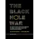 The Black Hole War: My Battle With Stephen Hawking to Make the World Safe for Quantum Mechanics, Library Edition