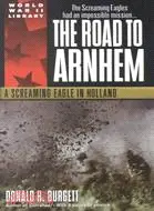 在飛比找三民網路書店優惠-The Road to Arnhem: A Screamin