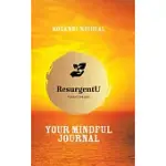 RESURGENTU: TODAY’S THE DAY: YOUR MINDFUL JOURNAL