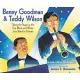 Benny Goodman & Teddy Wilson: Taking the Stage As the First Black-and-White Jazz Band in History