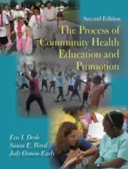 PROCESS OF COMMUNITY HEALTH EDUCATION AND PROMOTION By Eva I. Doyle & Susan E.