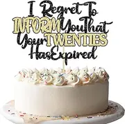 Ephlyn 1Pcs Happy 30th Birthday Cake Topper I Regret to Inform You That Your Twenties Has Expired Cake Pick Cheers to 30 Years Cake Decorations for 30th Birthday Party Supplies