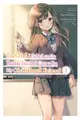 The Girl I Saved on the Train Turned Out to Be My Childhood Friend, Vol. 1 (Manga)