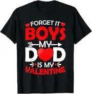 [X.Style] Forget It Boy Dad is My Valentine Baby Girl Toddler Daughter ds382 T-Shirt (XL) Black