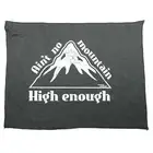 Pm Aint No Mountain High Enough - Novelty Tea Towel cleaning cloth Dish Running
