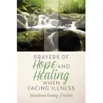 PRAYERS OF HOPE AND HEALING WHEN FACING ILLNESS