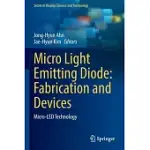 MICRO LIGHT EMITTING DIODE: FABRICATION AND DEVICES: MICRO-LED TECHNOLOGY
