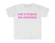 No Uterus No Opinion Funny Pro-Choice Meme Tee Shirt